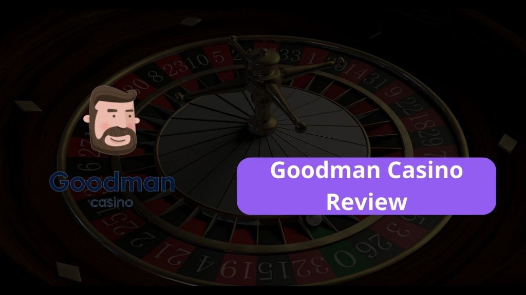 Goodman Casino Review